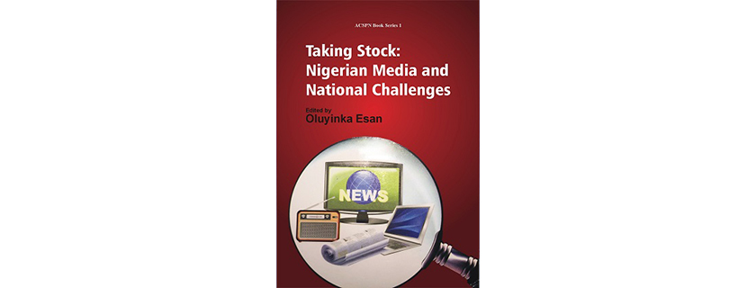 Taking Stock: Nigerian Media and National Challenges